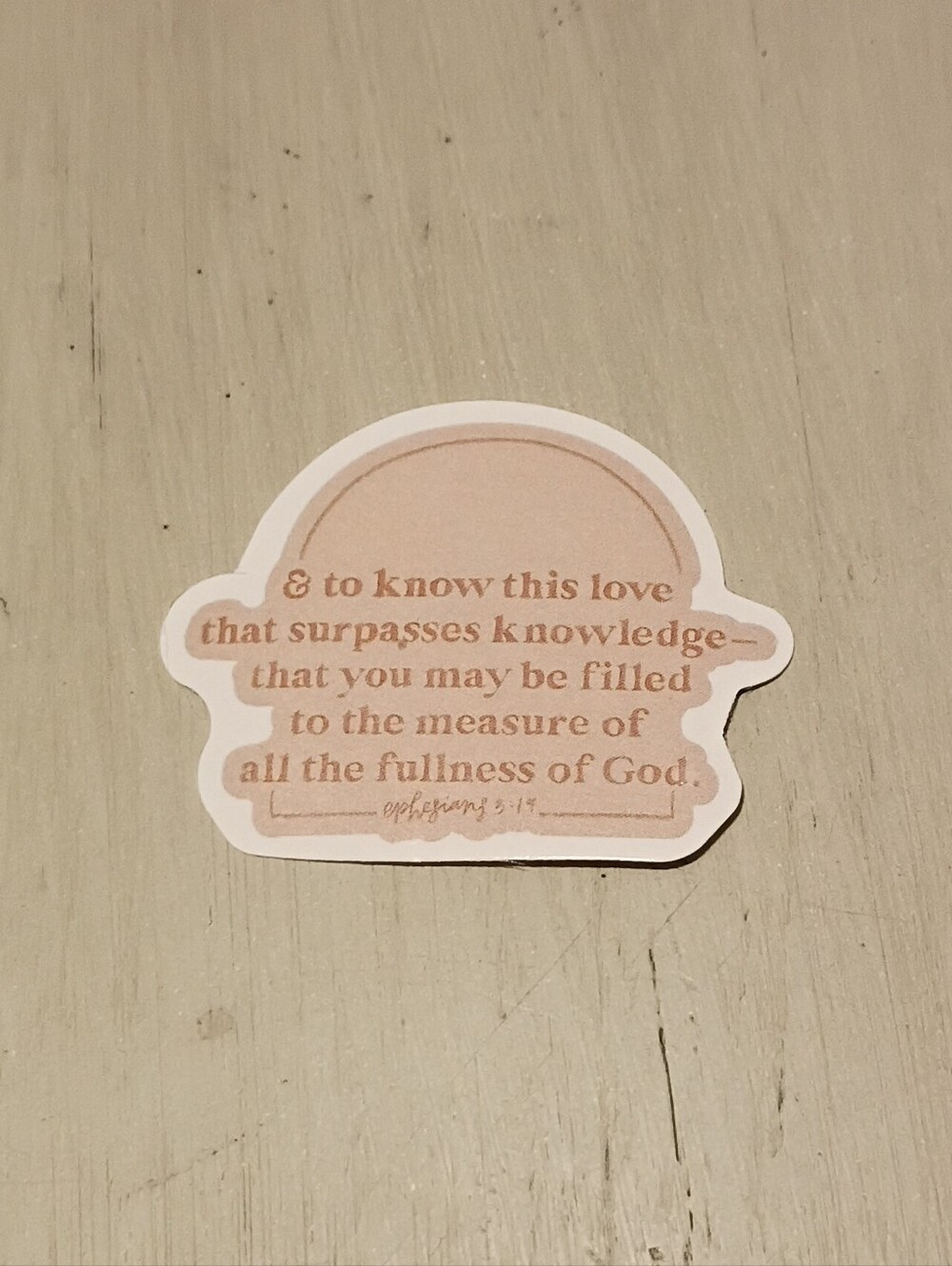10/$10 Sticker Decal - Ephesians 3:19 To Know This Love That Surpasses Knowledge